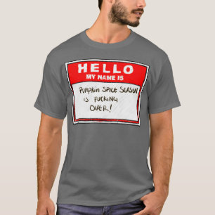 Please itx27s only available in the fall season T-Shirt