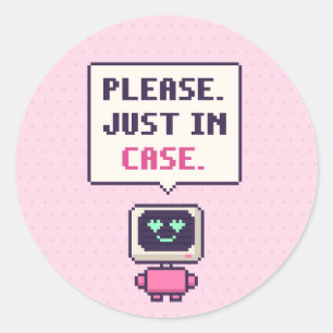 Please. Just In Case. Funny AI Pixel Sticker