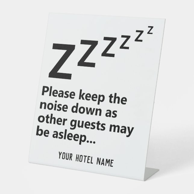 Please Keep the Noise Down. Guests are Sleeping Pedestal Sign (Front)