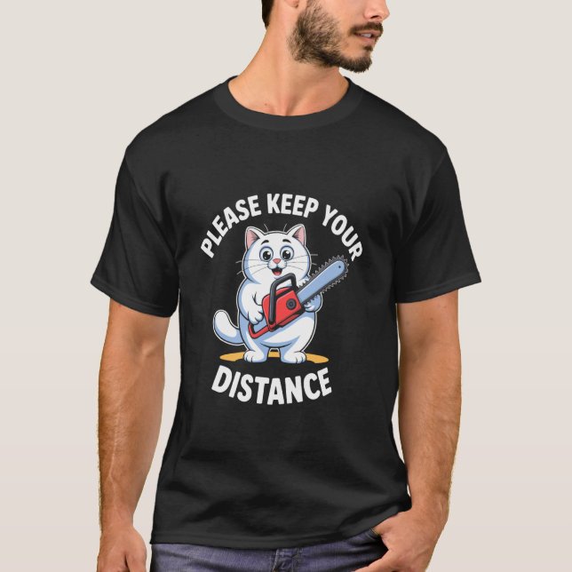 Please Keep Your Distance Funny Cat T-Shirt (Front)