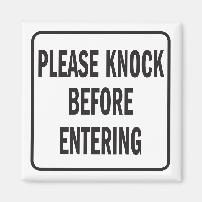 Please Knock Before Entering door sign Magnet (Front)