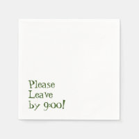 Please Leave by 9:00! Simple Design Funny Message