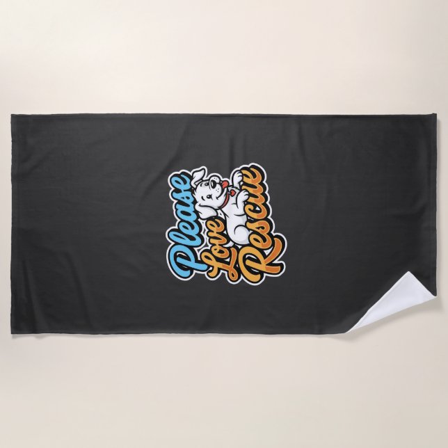 Please Love Rescue Dog Beach Towel (Front)
