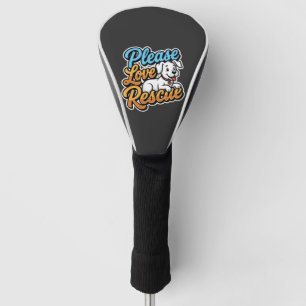Please Love Rescue Dog Golf Head Cover