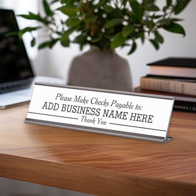 Please Make Checks Payable To - Add Business Name Desk Name Plate (Custom Nameplate - Add Name and Title for Executive Sign or customize in the design area)