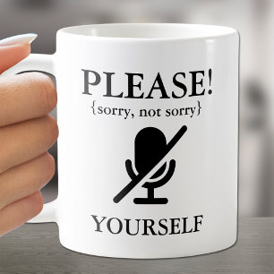 PLEASE “Mute Yourself” Funny Quote Work from H Coffee Mug