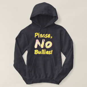 "Please, No Bullies" Cute Design. Buy Now Hoodie