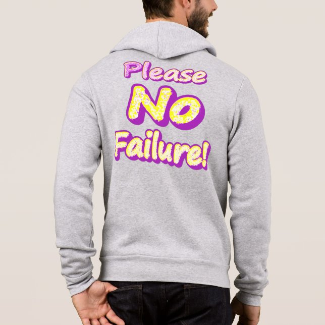 "Please No Failure!" Cute Design. Buy Now Hoodie (Back)