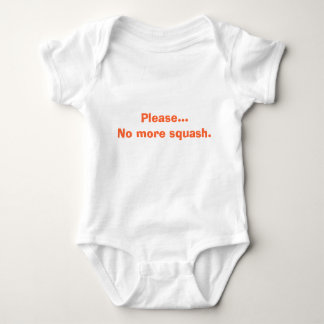 Please... No more squash. Baby Bodysuit