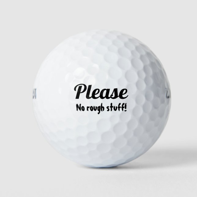 Please, No Rough Stuff Golf Balls (Front)