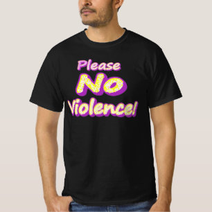 "Please No Violence!" Cute Design. Buy Now T-Shirt