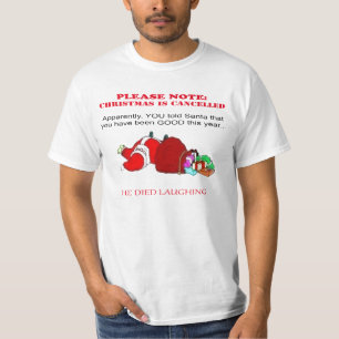 Please Note: Christmas Is Cancelled Funny T-shirts