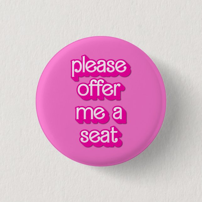 please offer me a seat 3 cm round badge (Front)