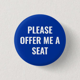 Please Offer Me a Seat - personalized text 3 Cm Round Badge