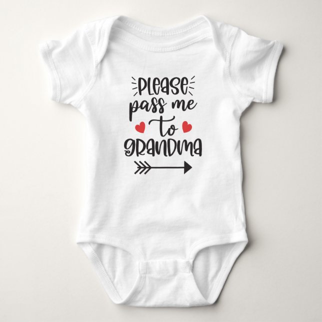 Please Pass Me To Grandma Baby Bodysuit (Front)
