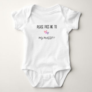 PLEASE PASS ME TO MY MASSI BABY BODYSUIT