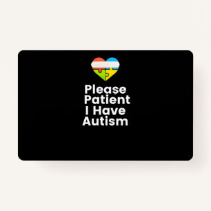 Please Patient I Have Autism Shirt Autism ID Badge