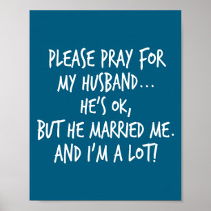 Please pray for my husband... he's ok, but... yora poster