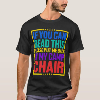 Please Put Me Back In My Camp Chair gift T-Shirt