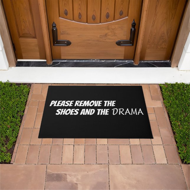 'Please Remove Your Shoes And Drama' Typography  Doormat (Outdoor)
