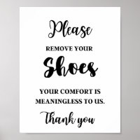 Please Remove Your Shoes Your Comfort Is Meaningle