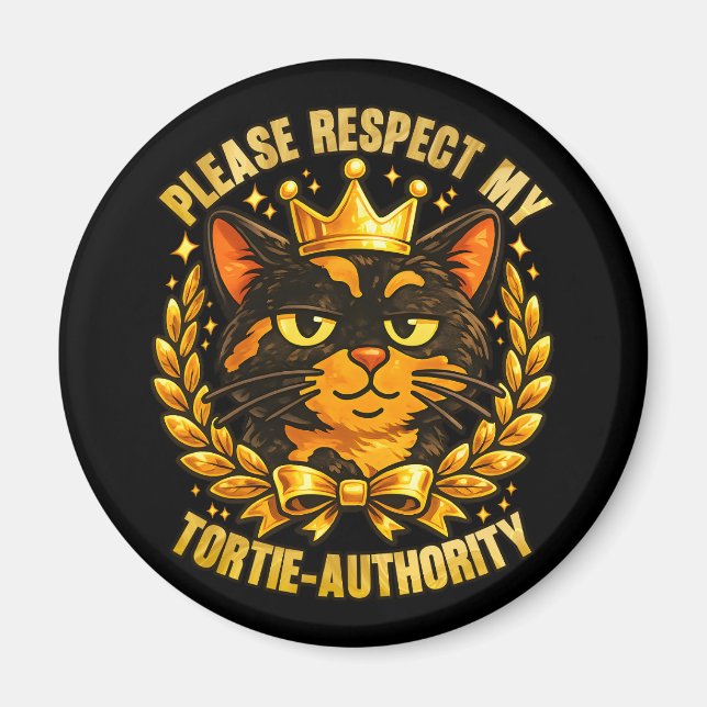 Please Respect My Tortie-Authority Funny Cat Magnet (Front)