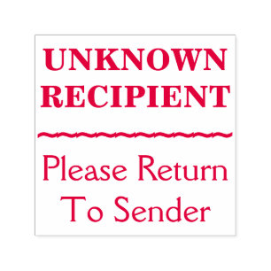 "Please Return To Sender", "UNKNOWN RECIPIENT" Self-inking Stamp
