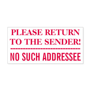 "PLEASE RETURN TO THE SENDER!" "NO SUCH ADDRESSEE" SELF-INKING STAMP