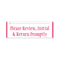 "Please Review, Initial & Return Promptly"