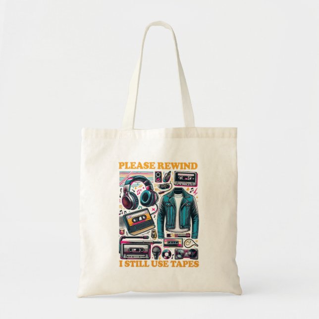 Please Rewind - I still Use Tabes Tote Bag (Front)