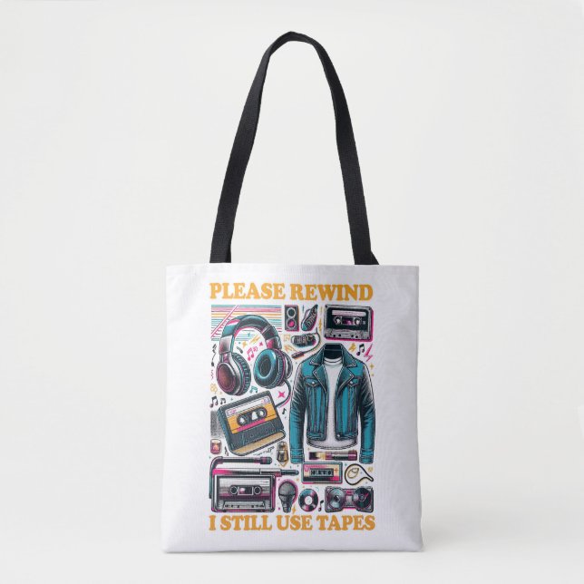Please Rewind - I still Use Tabes Tote Bag (Front)