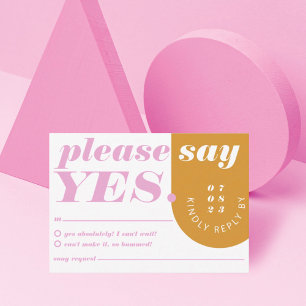 Please Say Yes Modern Bold Pink, Yellow Retro Arch RSVP Card