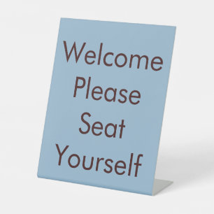 Please Seat Yourself Blue Pedestal Sign
