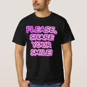 "Please Share Your Smile!" Cute Design. Buy Now T-Shirt