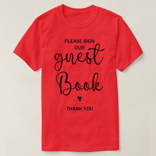 Please Sign Our Guestbook T-Shirt (Design Front)