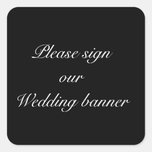 Please sign our wedding banner square sticker