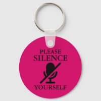 Please Silence Yourself Keychain