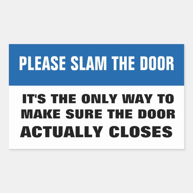 Please slam the door rectangular sticker (Front)