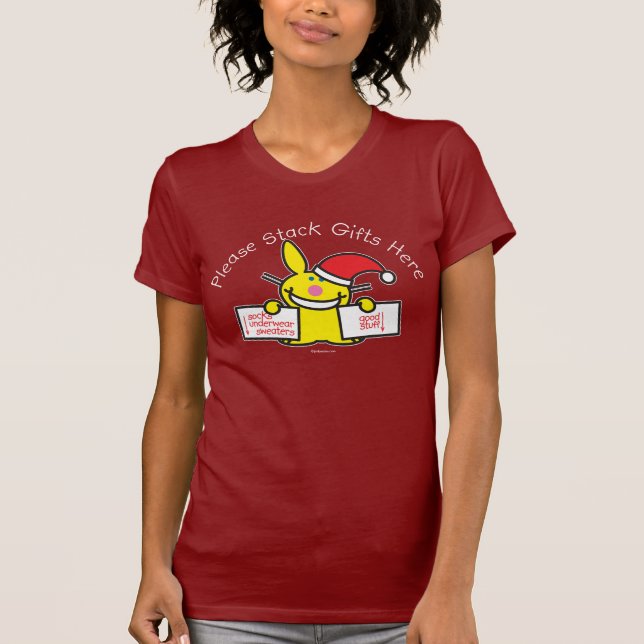 Please Stack Gifts Here T-Shirt (Front)