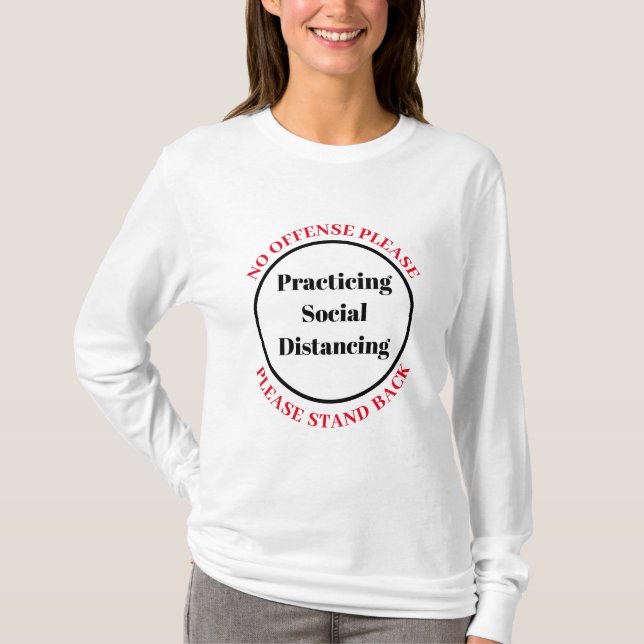 Please Stand Back Practicing Social Distancing T-Shirt (Front)