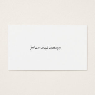 Please Stop Talking Business Cards