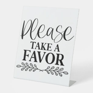 Please Take A Favour Pedestal Sign