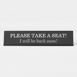 "PLEASE TAKE A SEAT!" DESK NAME PLATE