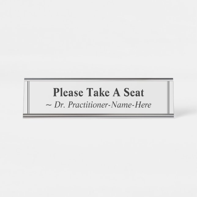 "Please Take A Seat" + Practitioner Name Desk Name Plate (Front)