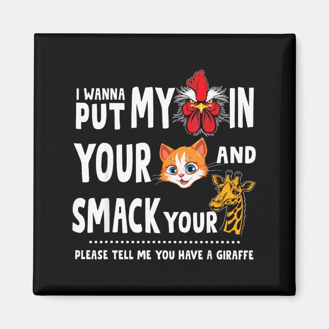Please Tell Me You Have A Giraffe Funny Quote  Magnet (Front)