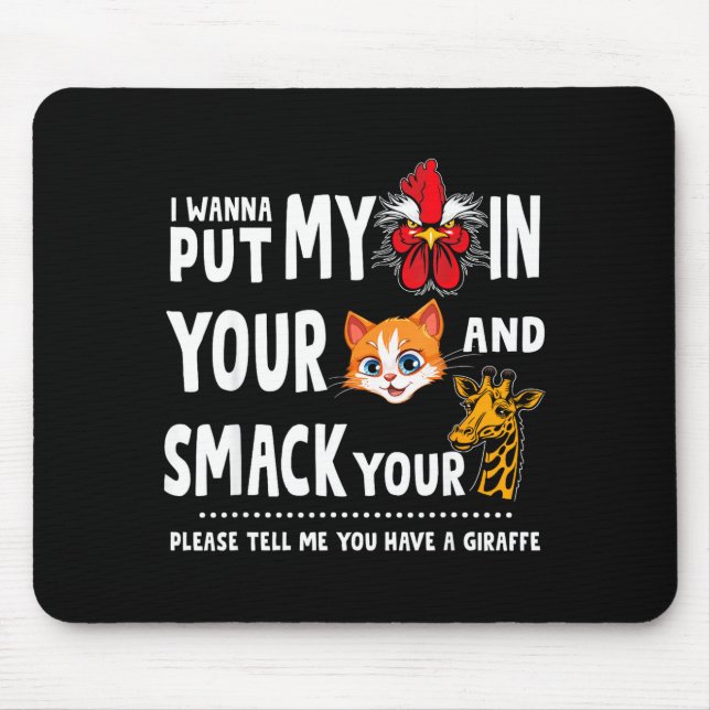 Please Tell Me You Have A Giraffe Funny Quote  Mouse Pad (Front)