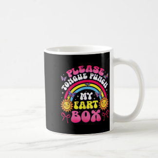 Please Tongue Punch My Fart Box Funny Inappropriat Coffee Mug