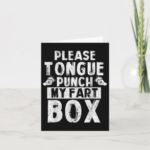 Please Tongue Punch My Fart Box Funny Word Pun Hum Card