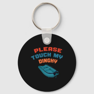 Please Touch My Dinghy Funny Boating Boat Lover Vi Key Ring