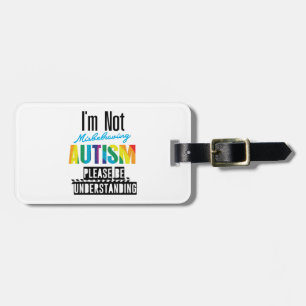 Please Understanding Autism Awareness Gifts Luggage Tag
